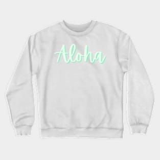 Aloha Crewneck Sweatshirt